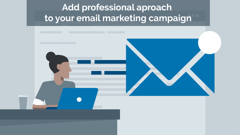 Guidelines to add professional approach to your email marketing campaign