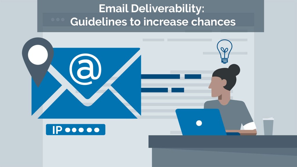 Email Deliverability: Guidelines to increase chances